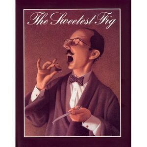 The Sweetest Fig -- Chris Van Allsburg